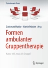 Formen ambulanter Gruppentherapie : Kann, will, muss ich Gruppe? - eBook