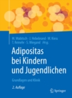 Adipositas bei Kindern und Jugendlichen : Grundlagen und Klinik - eBook