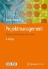 Projektmanagement : Theorie und Praxis aus einer Hand - eBook