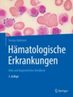 Hamatologische Erkrankungen : Atlas und diagnostisches Handbuch - eBook