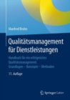 Qualitatsmanagement fur Dienstleistungen : Handbuch fur ein erfolgreiches Qualitatsmanagement. Grundlagen - Konzepte - Methoden - eBook