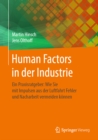 Human Factors in der Industrie : Ein Praxisratgeber: Wie Sie mit Impulsen aus der Luftfahrt Fehler und Nacharbeit vermeiden konnen - eBook