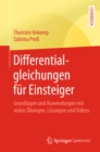 Differentialgleichungen fur Einsteiger : Grundlagen und Anwendungen mit vielen Ubungen, Losungen und Videos - eBook