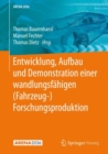 Entwicklung, Aufbau und Demonstration einer wandlungsfahigen (Fahrzeug-) Forschungsproduktion - eBook