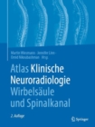 Atlas Klinische Neuroradiologie Wirbelsaule und Spinalkanal - eBook