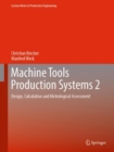 Machine Tools Production Systems 2 : Design, Calculation and Metrological Assessment - eBook