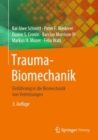 Trauma-Biomechanik : Einfuhrung in die Biomechanik von Verletzungen - eBook