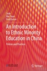 An Introduction to Ethnic Minority Education in China : Policies and Practices - eBook