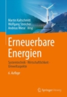 Erneuerbare Energien : Systemtechnik * Wirtschaftlichkeit * Umweltaspekte - eBook