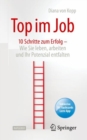 Top im Job - Wie Sie leben, arbeiten und Ihr Potenzial entfalten : 10 Schritte zum Erfolg - eBook