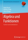 Algebra und Funktionen : Fachlich und fachdidaktisch - eBook