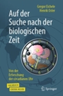 Auf der Suche nach der biologischen Zeit : Von der Erforschung der circadianen Uhr - eBook