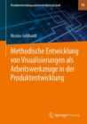 Methodische Entwicklung von Visualisierungen als Arbeitswerkzeuge in der Produktentwicklung - eBook