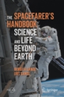 The Spacefarer's Handbook : Science and Life Beyond Earth - Book