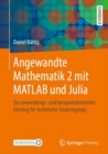 Angewandte Mathematik 2 mit MATLAB und Julia : Ein anwendungs- und beispielorientierter Einstieg fur technische Studiengange - eBook