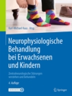 Neurophysiologische Behandlung bei Erwachsenen und Kindern : Zentralneurologische Storungen verstehen und behandeln - eBook