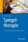 Spiegeltherapie in Physiotherapie und Ergotherapie - eBook