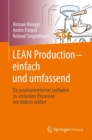 LEAN Production - einfach und umfassend : Ein praxisorientierter Leitfaden zu schlanken Prozessen mit Bildern erklart - eBook