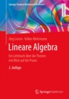 Lineare Algebra : Ein Lehrbuch uber die Theorie mit Blick auf die Praxis - eBook
