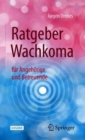 Ratgeber Wachkoma : fur Angehorige und Betreuende - eBook