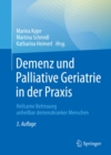 Demenz und Palliative Geriatrie in der Praxis : Heilsame Betreuung unheilbar demenzkranker Menschen - eBook