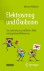 Elektrosmog und Okoboom : Ein naturwissenschaftlicher Blick auf populares Halbwissen - eBook