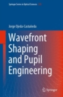 Wavefront Shaping and Pupil Engineering - eBook
