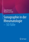 Sonographie in der Rheumatologie - 50 Falle - eBook