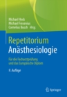Repetitorium Anasthesiologie : Fur die Facharztprufung und das Europaische Diplom - eBook
