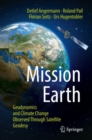 Mission Earth : Geodynamics and Climate Change Observed Through Satellite Geodesy - eBook