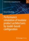 Performance simulation of modular product architectures by model-based configuration - eBook