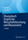 Ubungsbuch Empirische Wirtschaftsforschung und Okonometrie - eBook