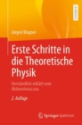 Erste Schritte in die Theoretische Physik : Verstandlich erklart vom Abiturniveau aus - eBook