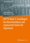 HUTTE Band 2: Grundlagen des Maschinenbaus und erganzende Facher fur Ingenieure - eBook