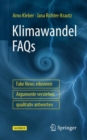 Klimawandel FAQs - Fake News erkennen, Argumente verstehen, qualitativ antworten - eBook