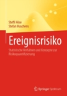 Ereignisrisiko : Statistische Verfahren und Konzepte zur Risikoquantifizierung - eBook