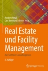 Real Estate und Facility Management : Aus Sicht der Consultingpraxis - eBook