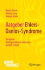 Ratgeber Ehlers-Danlos-Syndrome : Komplexe Bindegewebserkrankungen einfach erklart - eBook