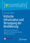 Kritische Infrastruktur und Versorgung der Bevolkerung : Klimawandel, Epidemien, digitale Transformation und das Risikomanagement - eBook