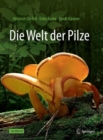 Die Welt der Pilze - eBook