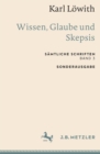 Karl Lowith: Wissen, Glaube und Skepsis : Samtliche Schriften, Band 3 - eBook