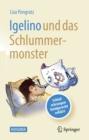 Igelino und das Schlummermonster : Schlafstorungen und Albtraume kindgerecht erklart - eBook