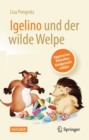 Igelino und der wilde Welpe : Aggressives Verhalten kindgerecht erklart - eBook