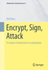 Encrypt, Sign, Attack : A compact introduction to cryptography - eBook