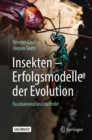 Insekten - Erfolgsmodelle der Evolution : Faszinierend und bedroht - eBook