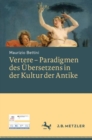 Vertere - Paradigmen des Ubersetzens in der Kultur der Antike - eBook