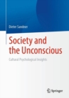 Society and the Unconscious : Cultural Psychological Insights - eBook