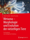 Metazoa - Morphologie und Evolution der vielzelligen Tiere : Ein Praxisbuch zum Zoologischen Praktikum - eBook