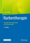 Narbentherapie : Praxisbuch fur Ergotherapie und Physiotherapie - eBook