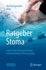 Ratgeber Stoma : Leben und Lebensgestaltung mit kunstlichem Darmausgang - eBook